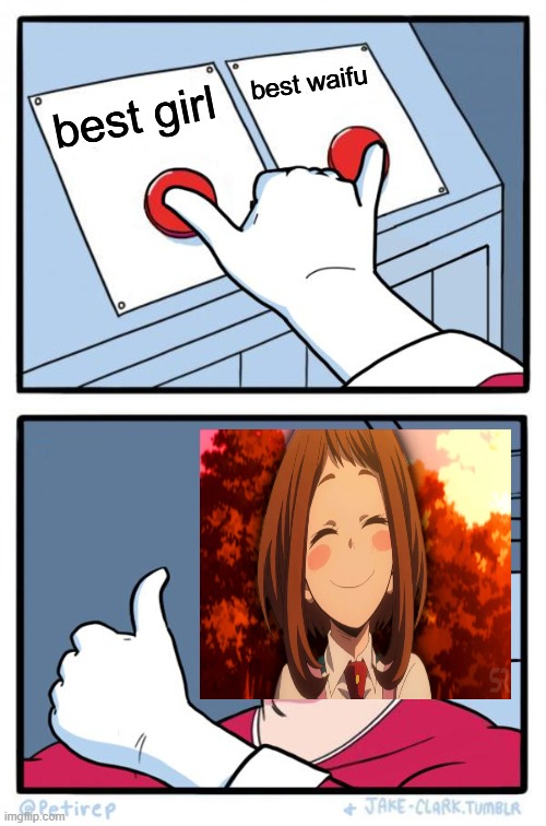 Both Buttons Pressed | best girl best waifu | image tagged in both buttons pressed | made w/ Imgflip meme maker