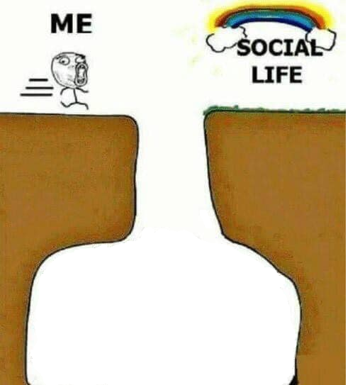 Me Social Life Blank Meme Template