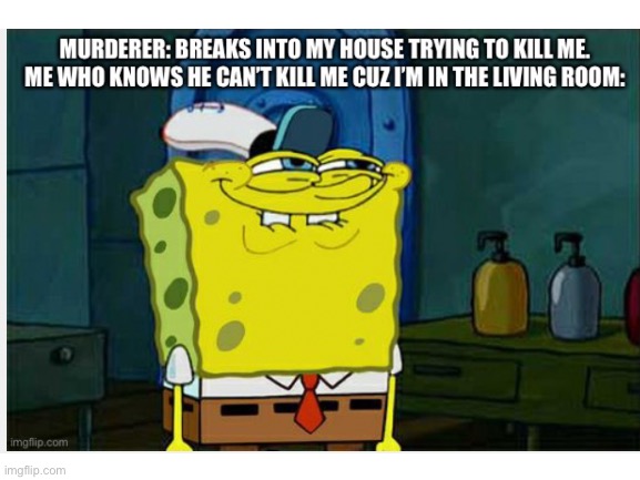Living room | image tagged in funny,spongebob,dont you squidward | made w/ Imgflip meme maker