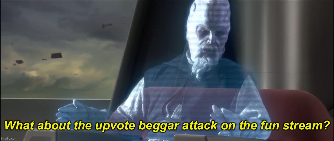 It is critical we send an attack group there immediately. |  What about the upvote beggar attack on the fun stream? | image tagged in what about the droid attack on the wookies,funny,memes | made w/ Imgflip meme maker