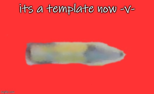 imagine being obsessed with a 1 inch long pencil -v- | its a template now -v- | image tagged in jack the pencil | made w/ Imgflip meme maker
