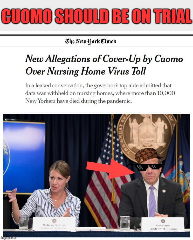 CUOMO SHOULD BE ON TRIAL | image tagged in cuomo mass murderer,cuomo should be on trial,cuomo murdered senior citizens,andrew cuomo,scumbag | made w/ Imgflip meme maker