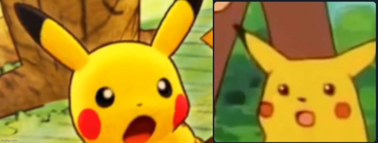 New surprised pikachu | image tagged in surprised pikachu | made w/ Imgflip meme maker
