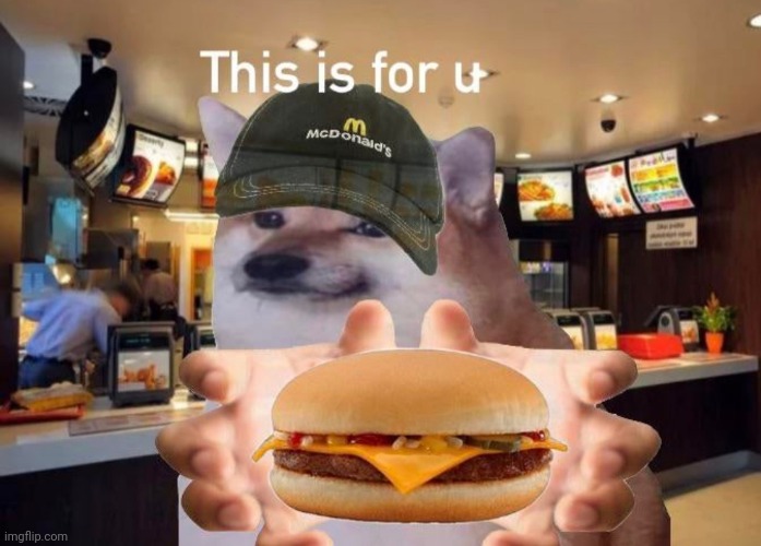 Go ahead, take it | image tagged in memes,cheeseburger,mcdonalds | made w/ Imgflip meme maker