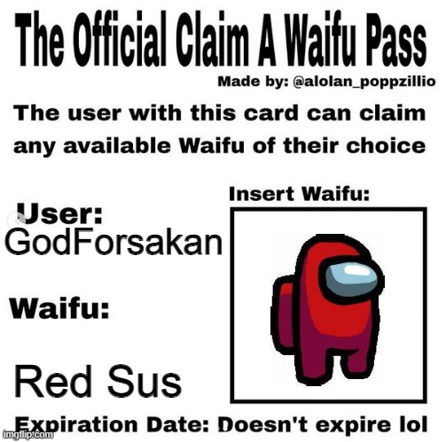 Red sus | GodForsakan; Red Sus | image tagged in official claim a waifu pass | made w/ Imgflip meme maker