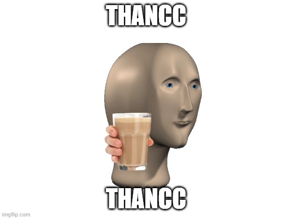 Blank White Template | THANCC; THANCC | image tagged in blank white template | made w/ Imgflip meme maker