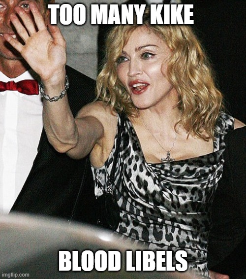 TOO MANY KIKE; BLOOD LIBELS | made w/ Imgflip meme maker