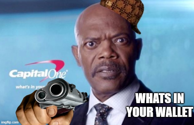 what's in your wallet? | image tagged in samuel l jackson | made w/ Imgflip meme maker