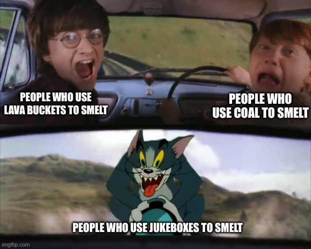 I would use lava buckets | PEOPLE WHO USE COAL TO SMELT; PEOPLE WHO USE LAVA BUCKETS TO SMELT; PEOPLE WHO USE JUKEBOXES TO SMELT | image tagged in harry potter train,minecraft,harry potter,gaming | made w/ Imgflip meme maker