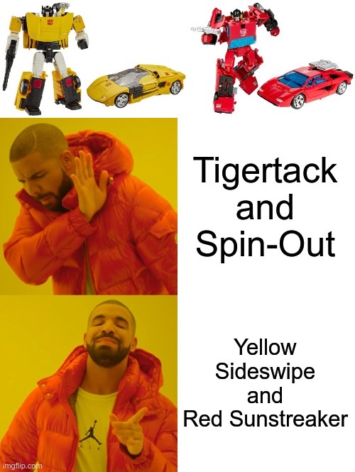 Lambo Twins color reversal | Tigertack and Spin-Out; Yellow Sideswipe
and
Red Sunstreaker | image tagged in memes,drake hotline bling,sideswipe,sunstreaker,tigertrack,spin out | made w/ Imgflip meme maker