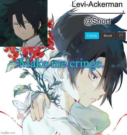 D e w I t | Make me cringe. | image tagged in levi ray temp | made w/ Imgflip meme maker