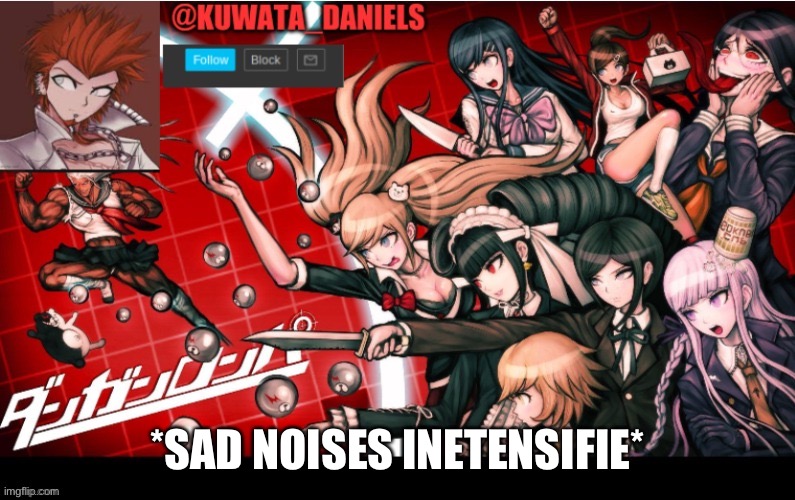 *SAD NOISES INETENSIFIE* | made w/ Imgflip meme maker