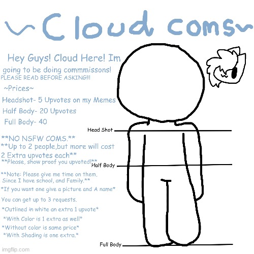 Commissions are open!! **PLEASE READ EVERYTHING BEFORE REQUESTING!** First come first serve! | made w/ Imgflip meme maker