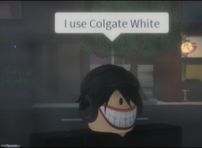 SOMEONE GET THIS GUY TO A HOSPITAL ASAP | image tagged in i use colgate white with captions | made w/ Imgflip meme maker