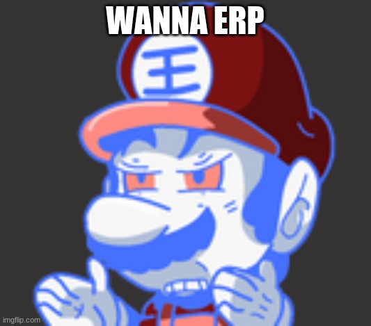 wtf grand dad | WANNA ERP | image tagged in wtf grand dad,memes | made w/ Imgflip meme maker