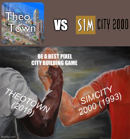 SIMCITY 2000 VS THEOTOWN | VS; BE A BEST PIXEL CITY BUILDING GAME; SIMCITY 2000 (1993); THEOTOWN (2019) | image tagged in memes,epic handshake,simcity,theotown,vs,city | made w/ Imgflip meme maker