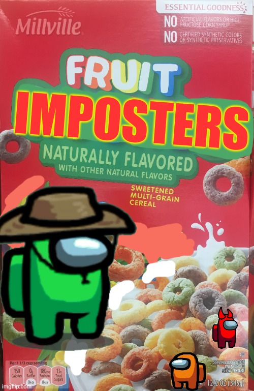 Best new cereal! | IMPOSTERS | image tagged in among us,cereal,impostor,fruit flavored imppy os,ill take your entire stock | made w/ Imgflip meme maker
