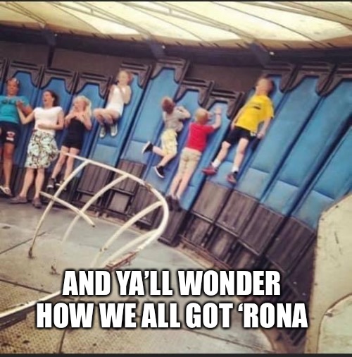 New Evidence Suggests COVID-19 Originated from Gravitron Ride | AND YA’LL WONDER HOW WE ALL GOT ‘RONA | image tagged in nostalgia,covid-19,childhood,carnival,1990s first world problems | made w/ Imgflip meme maker