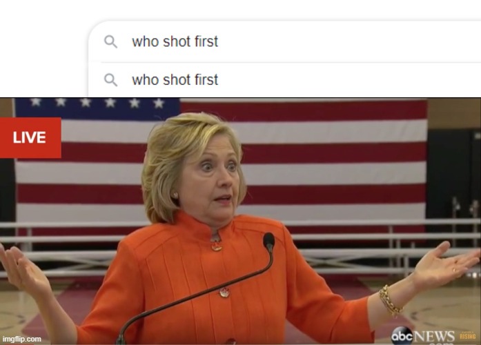 if ya know one thing about star wars you should ask yourself the same question | image tagged in hillary clinton idk | made w/ Imgflip meme maker