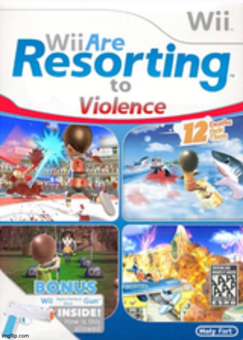 Wii are resorting to violence | image tagged in wii are resorting to violence | made w/ Imgflip meme maker