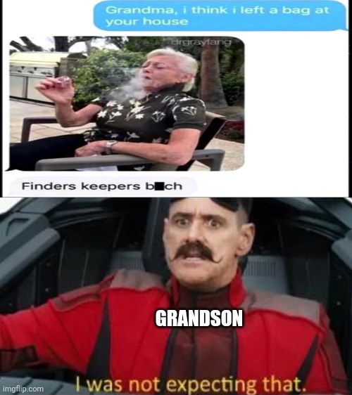 I was not expecting that... | GRANDSON | image tagged in memes,funny,front page | made w/ Imgflip meme maker