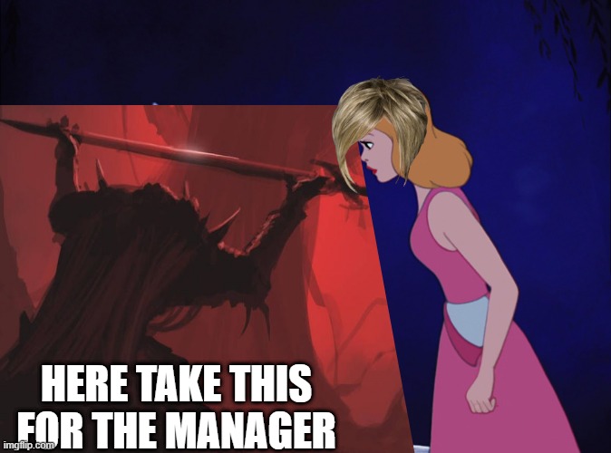 OHH OOH OH NO NO | HERE TAKE THIS FOR THE MANAGER | image tagged in cinderella fairy godmother,man giving sword to larger man | made w/ Imgflip meme maker