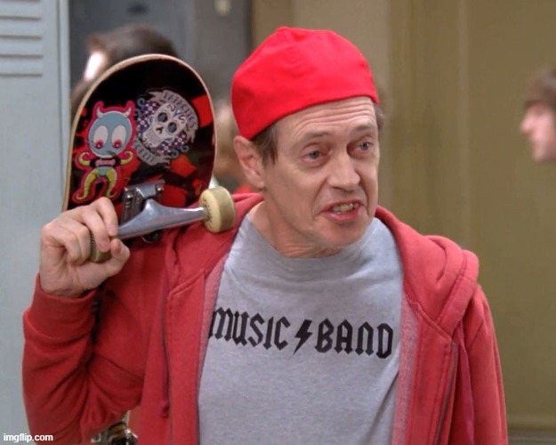 Steve Buscemi Fellow Kids | image tagged in steve buscemi fellow kids | made w/ Imgflip meme maker