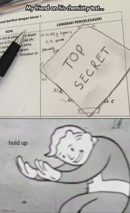 LOL | image tagged in fallout hold up,funny,memes,school,test,infinite iq | made w/ Imgflip meme maker