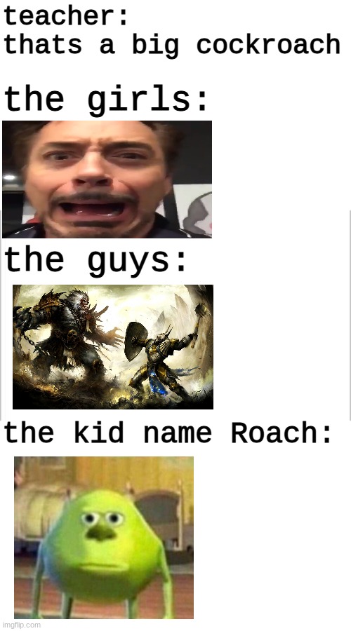 the kid named roach got it bad - Imgflip