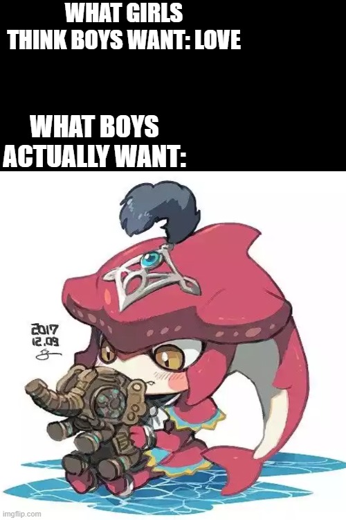Baby Sidon?:D | WHAT GIRLS THINK BOYS WANT: LOVE; WHAT BOYS ACTUALLY WANT: | image tagged in memes,blank transparent square | made w/ Imgflip meme maker