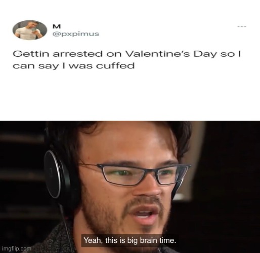 This man on some big brain energy | image tagged in yeah this is big brain time,memes,valentine's day,tweet | made w/ Imgflip meme maker