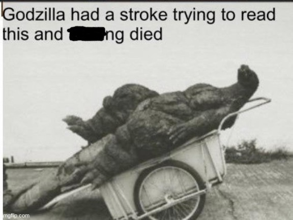 Godzilla | image tagged in godzilla | made w/ Imgflip meme maker