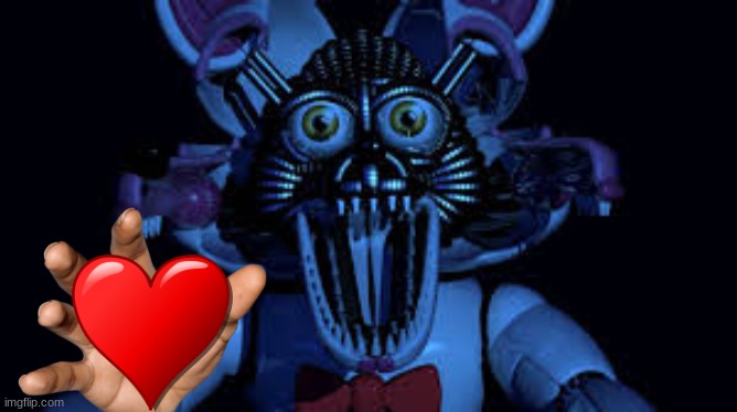 Happy Valentinesday | image tagged in funtime foxy jumpscare fnaf sister location | made w/ Imgflip meme maker