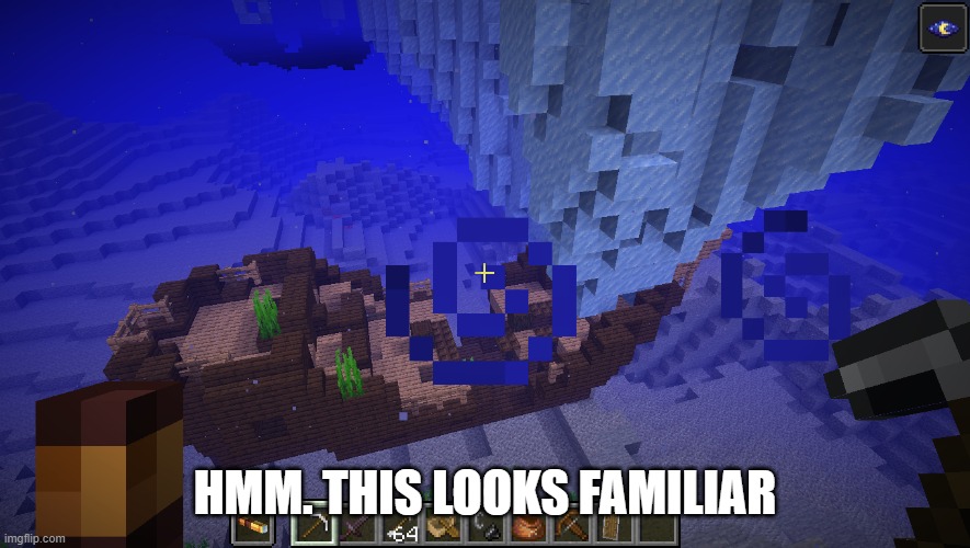 HMM. THIS LOOKS FAMILIAR | image tagged in minecraft titanic,i guess | made w/ Imgflip meme maker
