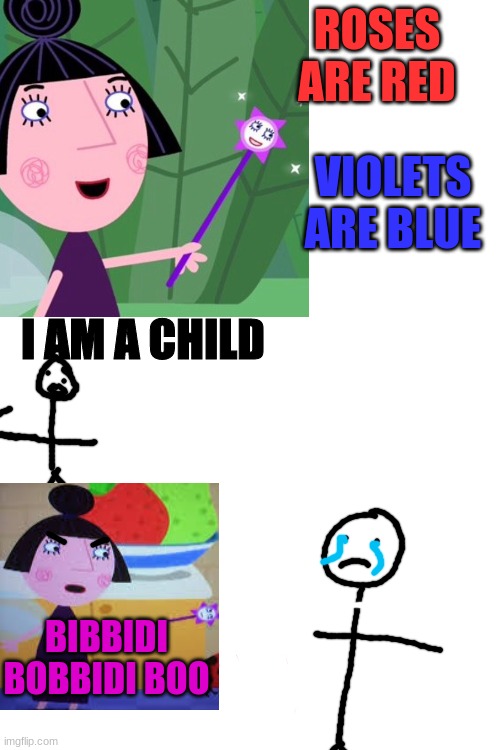 Nanny Plum is bad with children | ROSES ARE RED; VIOLETS ARE BLUE; I AM A CHILD; BIBBIDI BOBBIDI BOO | image tagged in funny | made w/ Imgflip meme maker