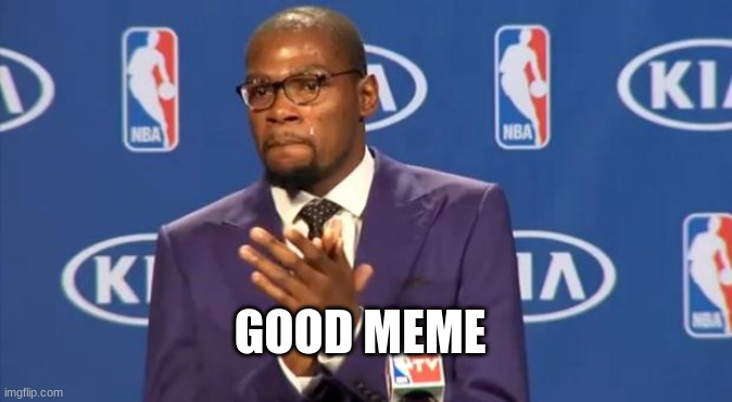 You The Real MVP Meme | GOOD MEME | image tagged in memes,you the real mvp | made w/ Imgflip meme maker