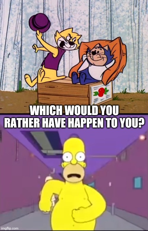 Pick One | WHICH WOULD YOU RATHER HAVE HAPPEN TO YOU? | image tagged in abuse,streaking | made w/ Imgflip meme maker