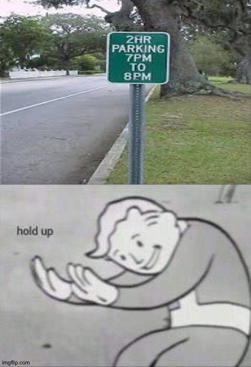 Does this look like 2 hours to you?! | image tagged in fallout hold up,memes,funny,you had one job,funny memes,gifs | made w/ Imgflip meme maker