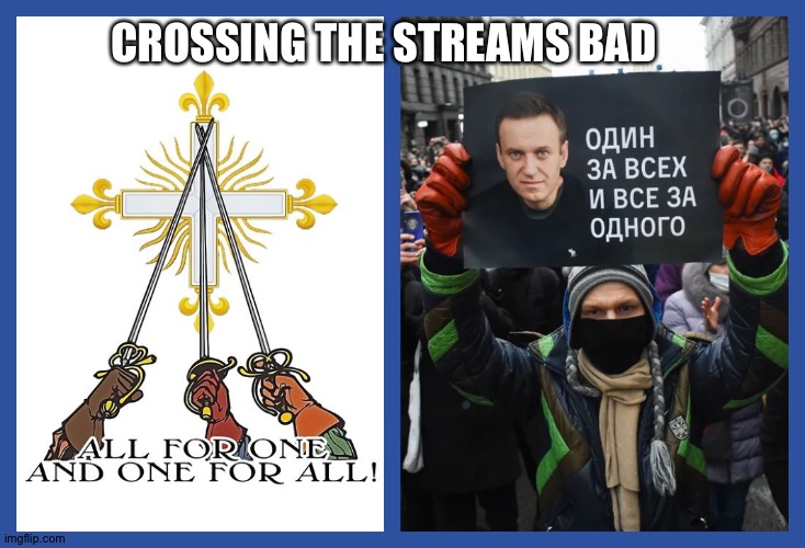Navalny's Ghostbusters | CROSSING THE STREAMS BAD | image tagged in protesters,russia,plagiarism,vladimir putin,putin,007 | made w/ Imgflip meme maker