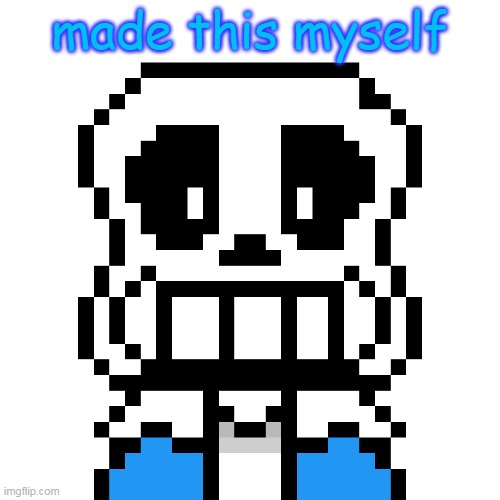 Here is sans art I made, I usually do pixel art so sorry if its bad :  r/Undertale