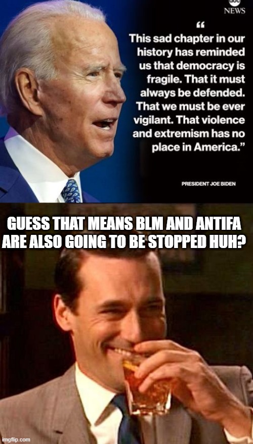 Let Hypocrasy Reign | GUESS THAT MEANS BLM AND ANTIFA ARE ALSO GOING TO BE STOPPED HUH? | image tagged in sarcasm,liberal hypocrisy | made w/ Imgflip meme maker