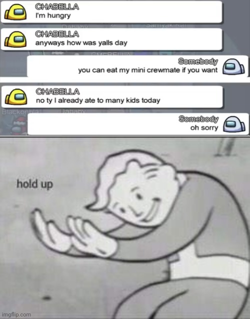 wait a min | image tagged in fallout hold up | made w/ Imgflip meme maker