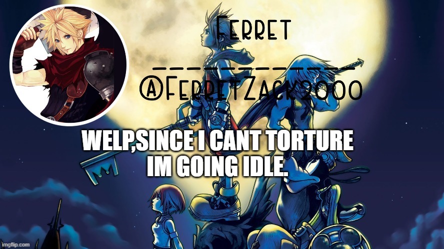 peace | WELP,SINCE I CANT TORTURE
IM GOING IDLE. | image tagged in yet another temp | made w/ Imgflip meme maker