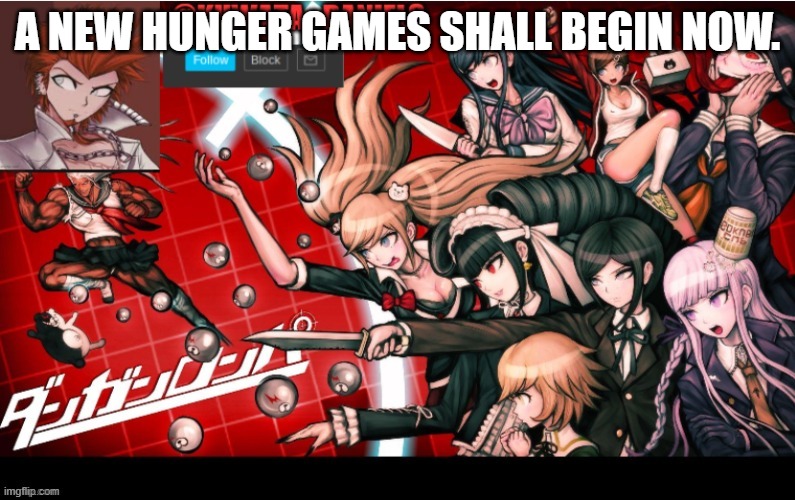 A NEW HUNGER GAMES SHALL BEGIN NOW. | made w/ Imgflip meme maker