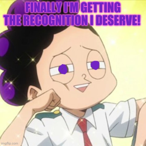 awkward Mineta | FINALLY I'M GETTING THE RECOGNITION I DESERVE! | image tagged in awkward mineta | made w/ Imgflip meme maker