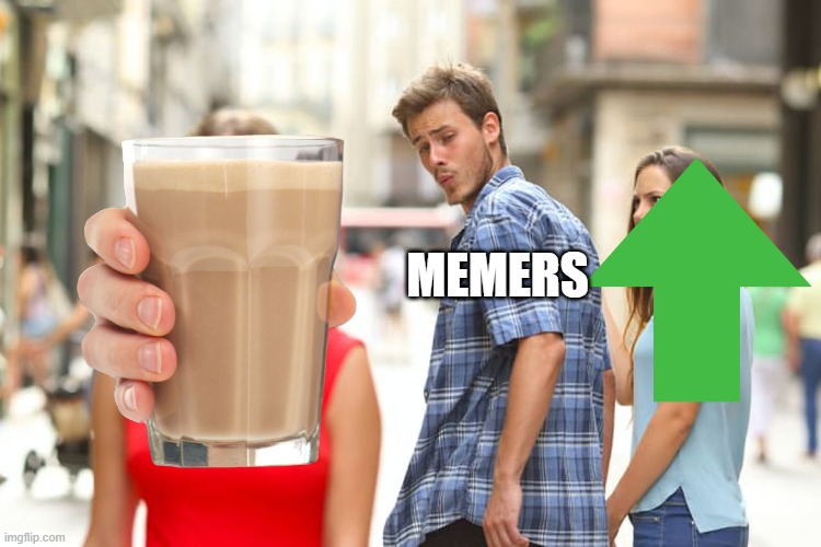It's everywhere | MEMERS | image tagged in memes,distracted boyfriend | made w/ Imgflip meme maker