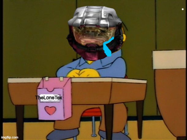 Happy Valentines | TheLoneTex | image tagged in ralph wiggum valentine | made w/ Imgflip meme maker