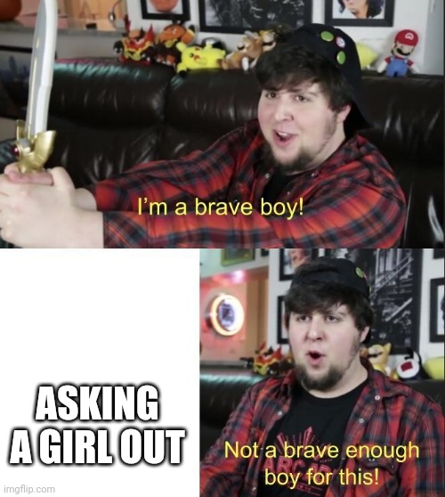 jontron |  ASKING A GIRL OUT | image tagged in jontron | made w/ Imgflip meme maker