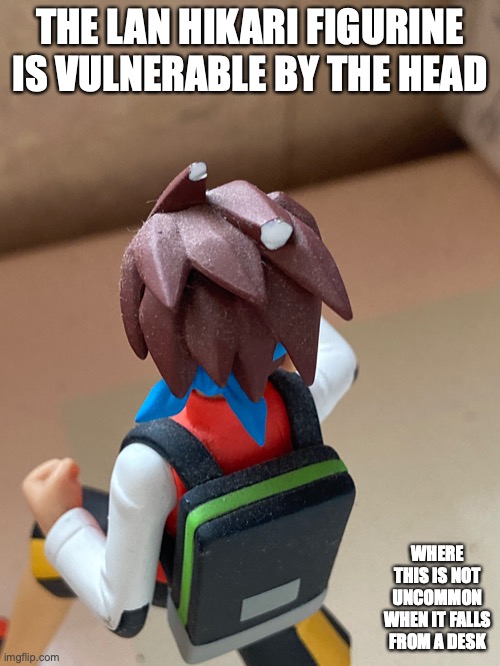 Lan Hikari Figurine | THE LAN HIKARI FIGURINE IS VULNERABLE BY THE HEAD; WHERE THIS IS NOT UNCOMMON WHEN IT FALLS FROM A DESK | image tagged in lan hikari,memes,megaman,figurine | made w/ Imgflip meme maker