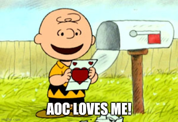 Charlie Brown Valentine  | AOC LOVES ME! | image tagged in charlie brown valentine | made w/ Imgflip meme maker